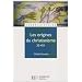 Les origines du christianisme : 30-451