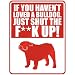 New  If U Haven't Loved A Bulldog , Just Shut The Fbulldogbulldogk Up !  Parking Sign Dog