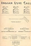 Vintage Sheet Music: INDIAN LOVE CALL from teh Musical Comedy ROSE-MARIE (73526)
