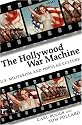 The Hollywood War Machine: U.S. Militarism and Popular Culture