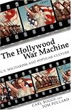 The Hollywood War Machine: U.S. Militarism and Popular Culture