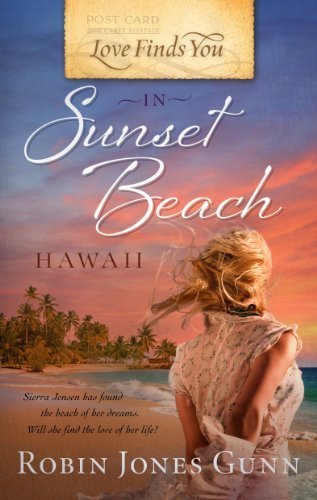 LOVE FINDS YOU SUNSET BEACH HAWAII by ROBIN JONES GUNN ( 2011 ) Paperback