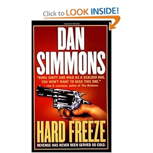 Hard Freeze: A Joe Kurtz Novel (Joe Kurtz Thriller) Dan Simmons