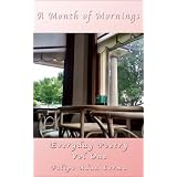 A Month of Mornings Vol 1 (A Month of Mornings Series)