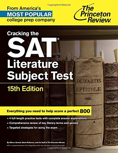 Cracking the SAT Literature Subject Test, 15th Edition (College Test Preparation)