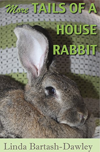 More Tails of a House Rabbit, by Linda Bartash-Dawley