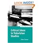 Critical Ideas in Television Studies (Oxford Television Studies)