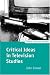 Critical Ideas in Television Studies (Oxford Television Studies)