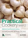 Practical Cookery: Level 2 Diploma: Diploma in Professional Cookery