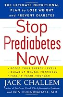 Stop Prediabetes Now: The Ultimate Plan to Lose Weight and Prevent Diabetes
