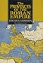 The Provinces of the Roman Empire From Caesar to Diocletian (Two Volumes in One)