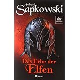 Das Erbe der Elfen: Romanvon "Andrzej Sapkowski"