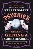 The Street Smart Psychic's Guide to Getting a Good Reading