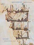 Writing the Word of God: Calligraphy and the Qur'an (Houston Museum of Fine Arts)