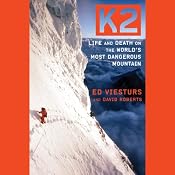 K2: Life and Death on the World's Most Dangerous Mountain | [Ed Viesturs, David Roberts]