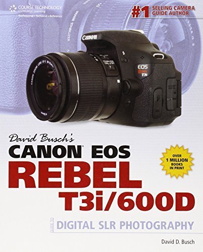 David Busch's Canon EOS Rebel T3i/600D Guide to Digital SLR Photography (David Busch's Digital Photography Guides) by David D. Busch (2011) Paperback