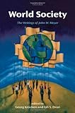 World society : the writings of John W. Meyer