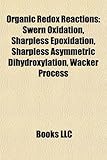 Organic Redox Reactions: Swern Oxidation, Sharpless Epoxidation, Sharpless Asymmetric Dihydroxylation, Wacker Process-