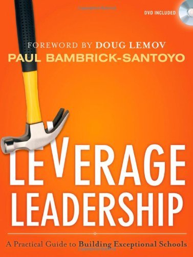 By Paul Bambrick-Santoyo - Leverage Leadership: A Practical Guide to Building Exceptional Schools (Pap/DVD) (5/27/12)