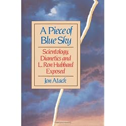 A Piece of Blue Sky: Scientology, Dianetics and L. Ron Hubbard Exposed