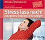 Stress lass nach! Autogenes Training f�r Einsteiger