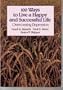 100 Ways to Live a Happy and Successful Life: Overcoming Depression