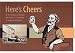 Here's Cheers: A Pictorial History of Hotels, Taverns and Inns in Hobart