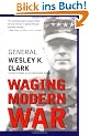 Waging Modern War: Bosnia, Kosovo, and the Future of Conflict