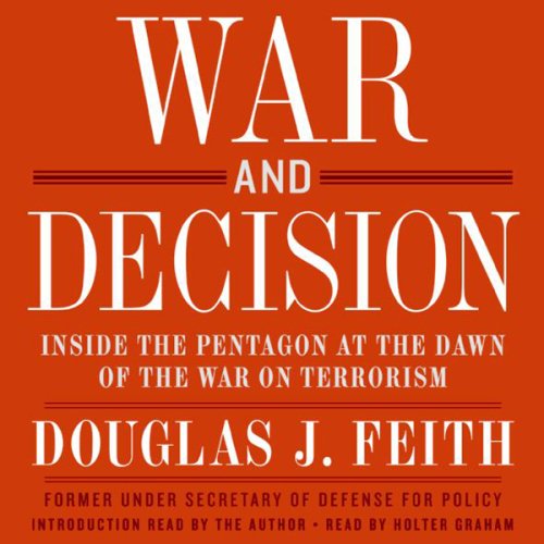 War and Decision: Inside the Pentagon at the Dawn of the War on Terrorism