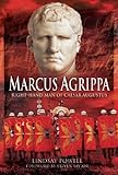 Marcus Agrippa: Right-Hand Man of Caesar Augustus