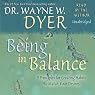 Being In Balance: 9 Principles for Creating Habits to Match Your Desires