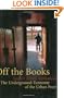 Off the Books: The Underground Economy of the Urban Poor