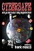 Book CYBERSAFE: What you need to know to safely navigate the Internet