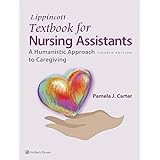 lippincott textbook for nursing assistants a humanistic approach to caregiving