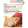 Gluten-Free Baking Classics for the Bread Machine by Annalise G. Roberts