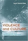 Violence and Culture: A Cross-Cultural and Interdisciplinary Approach