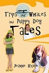 Trips and Whales and Puppy Dog Tales