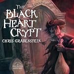The Black Heart Crypt: A Haunted Mystery | Chris Grabenstein