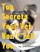 Top Secrets Your Vet Won't Tell You!