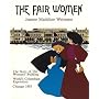 The Fair Women: The Story of the Woman's Building, World's Columbian Exposition, Chicago, 1893