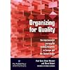 Organizing for Quality: The Improvement Journeys of Leading Hospitals in Europe and the United States