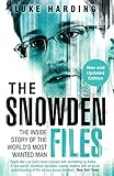 The Snowden Files: The Inside Story of the World's Most Wanted Man