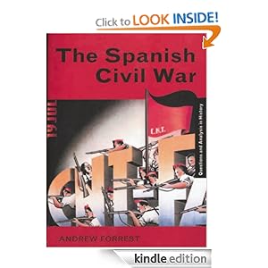 The Spanish Civil War (Questions and Analysis in History) Andrew Forrest