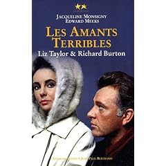 Elizabeth Taylor et Richard Burton : Les amants terribles