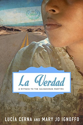 La Verdad: A Witness to the Salvadoran Martyrs