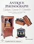 Antique Phonograph: Gadgets, Gizmos, and Gimmicks (A Schiffer Book for Collectors)
