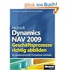 Microsoft Dynamics NAV 2009 - Gesch�ftsprozesse richtig abbilden. Ein praxisorientierter Compliance-Leitfaden