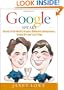 Google Speaks: Secrets of the World's Greatest Billionaire Entrepreneurs, Sergey Brin and Larry Page