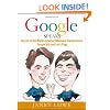 Google Speaks: Secrets of the World's Greatest Billionaire Entrepreneurs, Sergey Brin and Larry Page