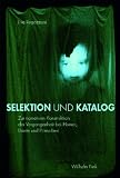 Selektion und Katalog: Zur narrativen Konstruktion der Vergangenheit bei Homer, Dante und Primo Levi - Lisa Regazzoni